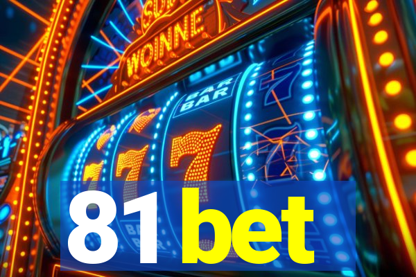 81 bet